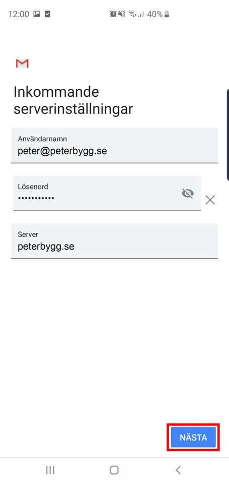 Android, steg 8: Se till att uppgifterna stämmer överens med föregående inmatningar. Server skall vara: dindomän.se – exempel : peterbygg.se Kicka sedan på Nästa 