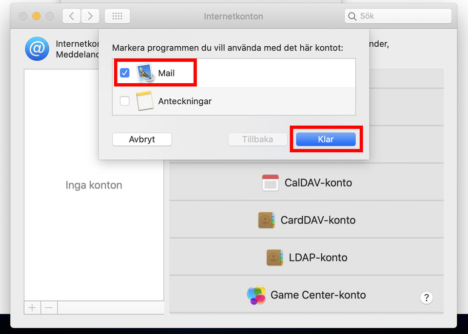 Mac Mail, steg 6: Välj Mail , och klicka på klar . Stäng sedan fönstret. Grattis . Du har nu mailen på din Macbook!