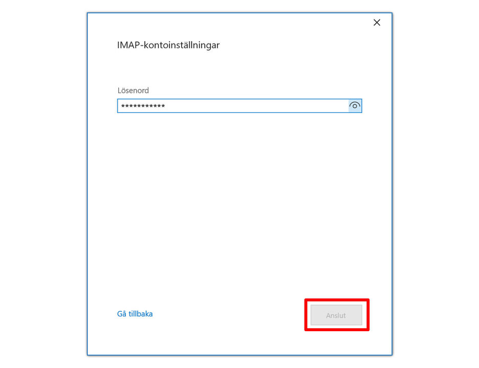 Outlook, steg 7: Skriv in ditt lösenord , och klicka på Anslut . Du är nu klar !
